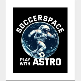 Soccer Space - Play with Astrooo Posters and Art